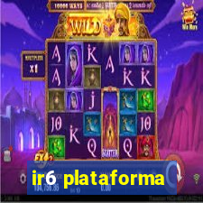 ir6 plataforma